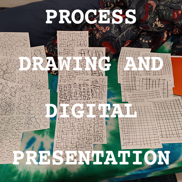 Process Drawing and Digital Presentation
